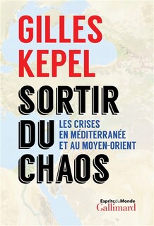 Front cover_Sortir du chaos : les crises en Méditerranée et au Moyen-Orient