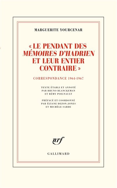 Couverture_Le pendant des Mémoires d'Hadrien et leur entier contraire