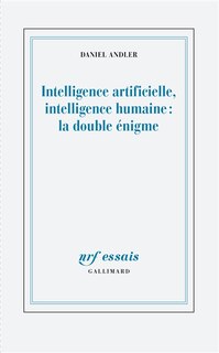 Front cover_Intelligence artificielle, intelligence humaine : la double énigme