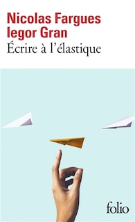 ÉCRIRE À L'ÉLASTIQUE