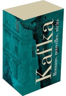 Couverture_Kafka : romans, nouvelles, récits