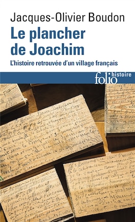 Le plancher de Joachim: l'histoire retrouvée d'un village français