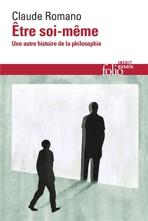 Etre soi-même: une autre histoire de la philosophie