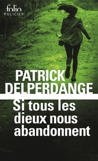 Couverture_SI TOUS LES DIEUX NOUS ABANDONNENT