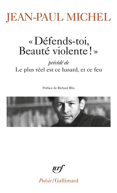 Front cover_Défends-toi, Beauté violente ! ; Le plus réel est ce hasard, et ce feu