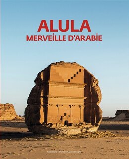 Couverture_Alula, merveille d'Arabie