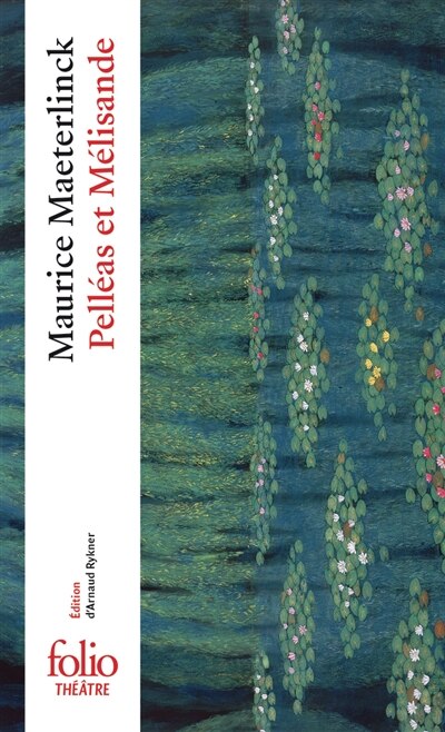 Couverture_Pelléas et Mélisande ; Les paradoxes de la scène théâtrale