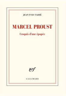 MARCEL PROUST, CROQUIS DE L'EPOPEE