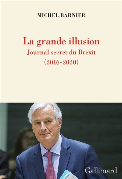 Couverture_La grande illusion : journal secret du Brexit (2016-2020)