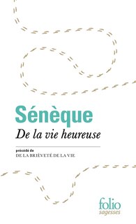 Couverture_De la vie heureuse ; De la brièveté de la vie