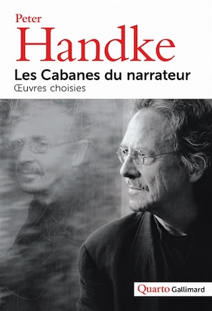 Les cabanes du narrateur: oeuvres choisies