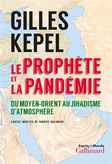 Couverture_Le Prophète et la pandémie : du Moyen-Orient au jihadisme d'atmosphère