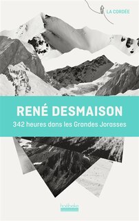 Front cover_342 heures dans les Grandes Jorasses