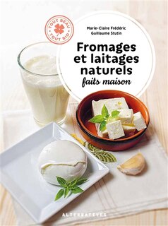 Couverture_Fromages et laitages naturels faits maison