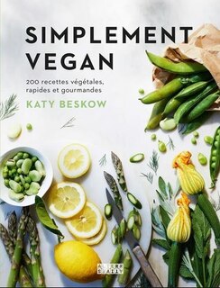 Couverture_Simplement vegan : 200 recettes végétales, rapides et gourmandes