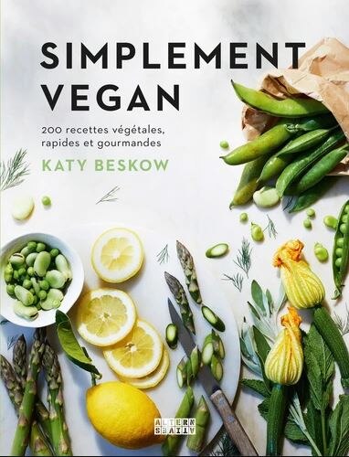 Couverture_Simplement vegan : 200 recettes végétales, rapides et gourmandes