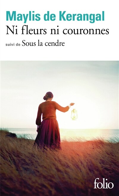 Front cover_Ni fleurs ni couronnes ; Sous la cendre