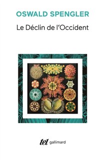 Couverture_Le déclin de l'Occident : esquisse d'une morphologie de l'histoire universelle