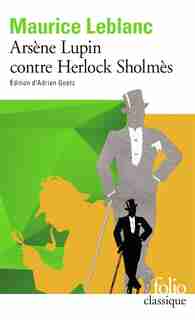Arsène Lupin Arsène Lupin contre Herlock Sholmès de MAURICE LEBLANC