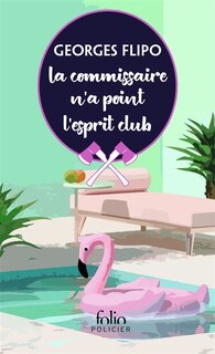 Front cover_La commissaire n'a point l'esprit club : une enquête de la commissaire Viviane Lancier