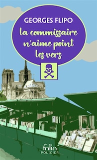 Front cover_La commissaire n'aime point les vers : une enquête de la commissaire Viviane Lancier