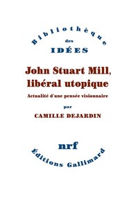 Front cover_John Stuart Mill, libéral utopique