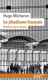 Couverture_Le jihadisme français : quartiers, Syrie, prisons