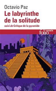 Couverture_Le labyrinthe de la solitude ; Critique de la pyramide