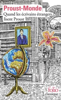 Front cover_Proust-monde : quand les écrivains étrangers lisent Proust