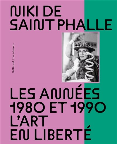 Front cover_Niki de Saint Phalle : les années 1980 et 1990, l'art en liberté
