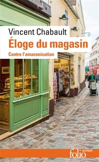 Front cover_Eloge du magasin : contre l'amazonisation