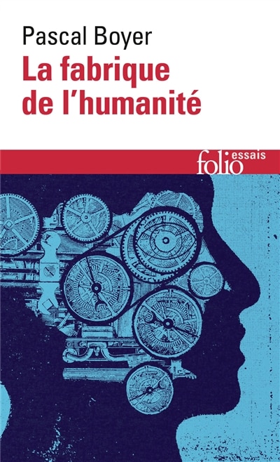 La fabrique de l'humanité