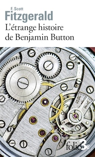 Front cover_L' étrange histoire de Benjamin Button ; La lie du bonheur