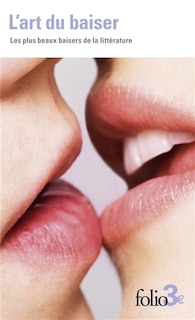 Front cover_L'art du baiser : les plus beaux baisers de la littérature