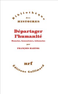 Front cover_Départager l'humanité : humains, humanismes, inhumains