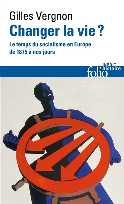 Front cover_Changer la vie ? : le temps du socialisme en Europe de 1875 à nos jours