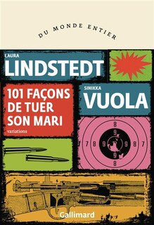 Front cover_101 FACONS DE TUER SON MARI - UN MYSTÈRE CRIMINEL MÉTHODIQUE