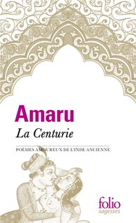 Couverture_La centurie : poèmes amoureux de l'Inde ancienne
