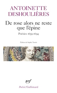 Front cover_De rose alors ne reste que l'épine : poésies 1659-1694