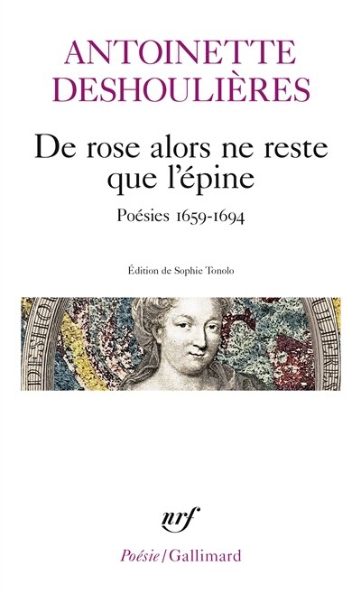 Front cover_De rose alors ne reste que l'épine : poésies 1659-1694