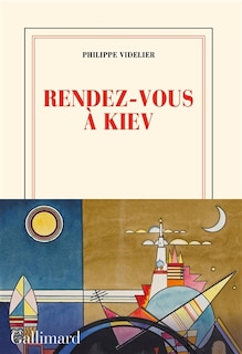 Couverture_Rendez-vous à Kiev ; L'escalier d'Odessa