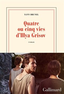 Couverture_Quatre ou cinq vies d'Illya Grisov