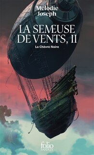 Couverture_LA SEMEUSE DE VENTS T02 : LA CHÈVRE NOIRE