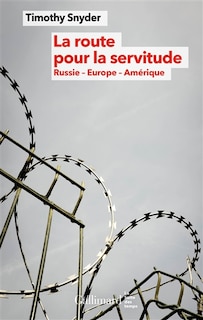 Front cover_La route pour la servitude : Russie, Europe, Amérique