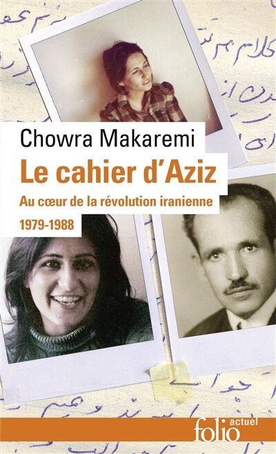 Le cahier d'Aziz: au coeur de la révolution iranienne