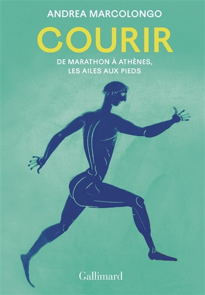 Front cover_Courir : de Marathon à Athènes, les ailes aux pieds