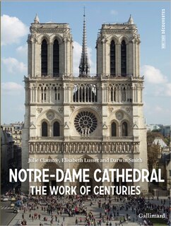 Front cover_Notre-Dame cathedrale : the work of centuries
