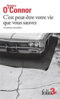 Couverture_C'EST PEUT-ÊTRE VOTRE VIE QUE VOUS SAUVEZ ET AUTRES NOUVELLES