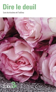 Front cover_Dire le deuil : les écrivains et l'adieu