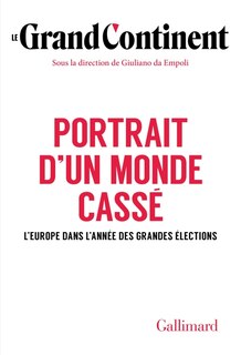 Couverture_Portrait d'un monde cassé : l'Europe dans l'année des grandes élections